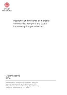 Resistance and Resilience of Microbial Communities -Temporal and Spatial Insurance Against Perturbations