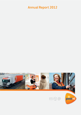 Annual Report 2012 Postnl Brand Vision in a World Where Digital Applications Are Playing an Ever Delivery and Retail