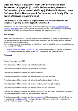 Visicalc (Visual Calculator) from Dan Bricklin and Bob Frankston ; Copyright (C) 1980- Software Arts, Personal Software Inc