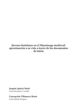 Jóvenes Huérfanos En El Maestrazgo Medieval: Aproximación a Su Vida a Través De Los Documentos De Tutela