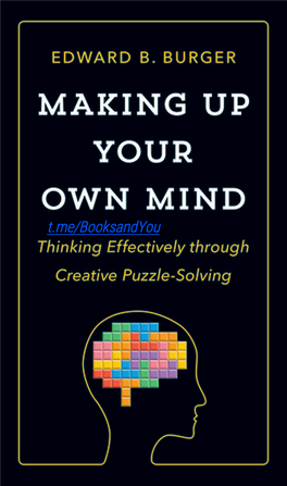 Making up Your Own Mind: Thinking Effectively Through Creative Puzzle