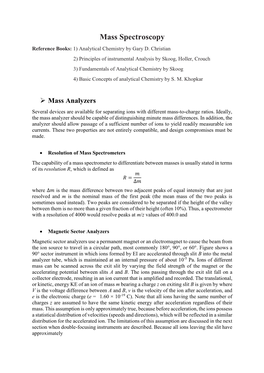 Mass Spectroscopy Reference Books: 1) Analytical Chemistry by Gary D