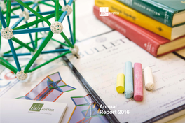 Annual Report 2016 IST Austria Annual Report 2016 an International Community Content the Scientists of IST Austria