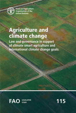 Agriculture and Climate Change Law and Governance in Support of Climate Smart Agriculture and International Climate Change Goals