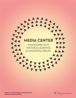 Media Center Innovating with Distance Learning in Amazonas, Brazil