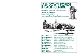 ASHDOWN FOREST HEALTH CENTRE Lewes Road, Forest Row, Sussex RH18 5AQ Tel: (01342) 822131 Fax: (01342) 826015