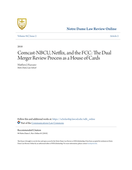 Comcast-NBCU, Netflix, and the FCC: the Dual Merger Review Process As a House of Cards Matthew .J Razzano Notre Dame Law School