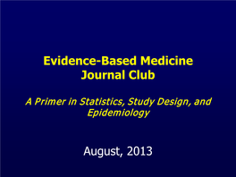 Evidence-Based Medicine Journal Club Introduction to Statistics, Study Design, and Epidemiology