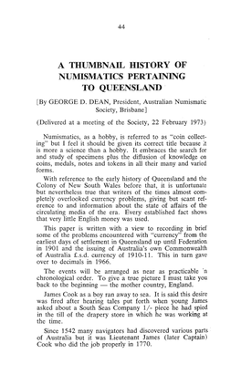 A THUMBNAIL HISTORY of NUMISMATICS PERTAINING to QUEENSLAND [By GEORGE D