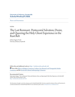 Pentecostal Salvation, Desire, and Queering the Holy Ghost Experience in the Rust Belt Joshua Eugene Noah University of Arkansas, Fayetteville