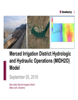 Merced Irrigation District Hydrologic and Hydraulic Operations (MIDH2O) Model September 05, 2018