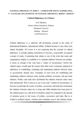 Cultural Diplomacy at a Glance: Cultural Diplomacy Is a Relatively Still Developing Concept in the Study of International Relati