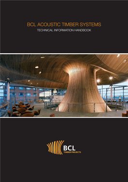 BCL ACOUSTIC TIMBER SYSTEMS TECHNICAL INFORMATION HANDBOOK Technical Information HANDBOOK ACOUSTIC TIMBER SYSTEMS