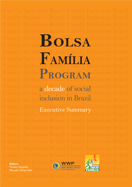 Família Program : a Decade of Social Inclusion in Brazil : Executive Summary / Editors: Tereza Campello, Marcelo Côrtes Neri