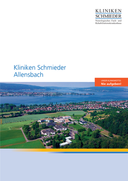 Kliniken Schmieder Allensbach UNSER KLINIKMOTTO: Nie Aufgeben! Das Standortführungsteam: Paul-Georg Friedrich-Schmieder, Prof