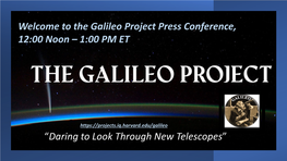 Galileo Project Press Conference, 12:00 Noon – 1:00 PM ET