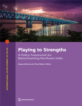 Playing to Strengths a Policy Framework for Mainstreaming Northeast India