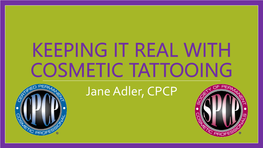 Keeping It Real with Cosmetic Tattooing