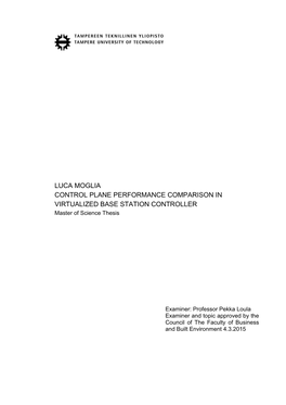 LUCA MOGLIA CONTROL PLANE PERFORMANCE COMPARISON in VIRTUALIZED BASE STATION CONTROLLER Master of Science Thesis