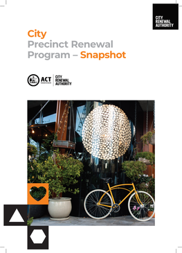 City Precinct Renewal Program – Snapshot Acknowledgement of Country the Australian Capital Territory (ACT) Is Ngunnawal Country