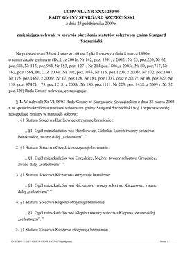 UCHWAŁA NR XXXI/250/09 RADY GMINY STARGARD SZCZECIŃSKI Z Dnia 23 Października 2009 R