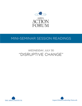 “Disruptive Change” Table of Contents Mini-Seminar Session Readings