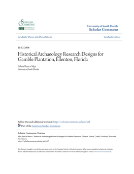 Historical Archaeology Research Designs for Gamble Plantation, Ellenton, Florida Felicia Bianca Silpa University of South Florida