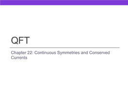 Continuous Symmetries and Conserved Currents Overview