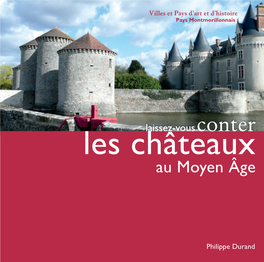 Les Châteaux Au Moyen Âge La Haute Époque (Xe-Xiie S.) : En Pays Montmorillonnais Le Château À Motte