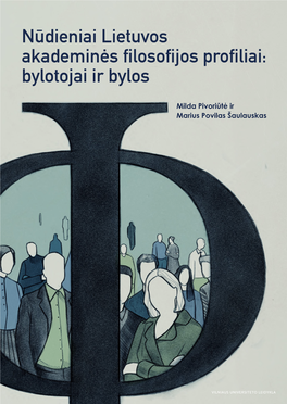 Nūdieniai Lietuvos Akademinės Filosofijos Profiliai: Bylotojai Ir Bylos