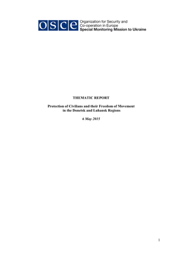 THEMATIC REPORT Protection of Civilians and Their Freedom of Movement in the Donetsk and Luhansk Regions 6 May 2015 1