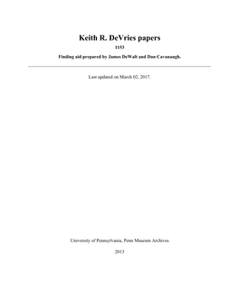 Keith R. Devries Papers 1153 Finding Aid Prepared by James Dewalt and Dan Cavanaugh