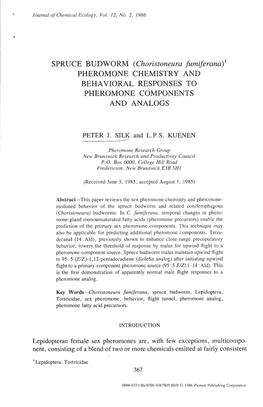 SPRUCE BUDWORM (Choristoneura Fumiferana)T PHEROMONE CHEMISTRY and BEHAVIORAL RESPONSES to PHEROMONE COMPONENTS and ANALOGS