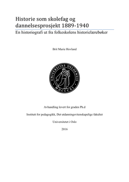 Historie Som Skolefag Og Dannelsesprosjekt 1889-1940 En Historiografi Ut Fra Folkeskolens Historielærebøker