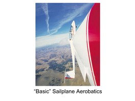 “Basic” Sailplane Aerobatics Basic Aerobatics