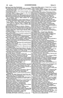 SOMERSETSHIRE. Bath Lawn Tennis Club, Westhall Place Bellamy Sarah (Miss), Matron of Female Home & Peniten­ Bath Midland Saw Mills Co