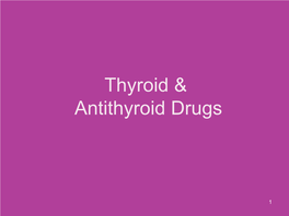 Thyroid & Antithyroid Drugs