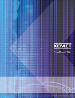 KEMET Electronics Annual Report 2004