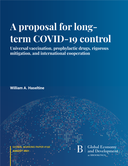 A Proposal for Long- Term COVID-19 Control Universal Vaccination, Prophylactic Drugs, Rigorous Mitigation, and International Cooperation