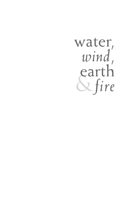 Water, Wind, Earth Fire