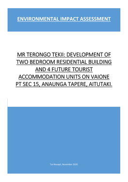 Mr Terongo Tekii: Development of Two Bedroom Residential Building and 4 Future Tourist Accommodation Units on Vaione Pt Sec 15, Anaunga Tapere, Aitutaki