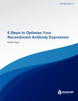 6 Steps to Optimize Your Recombinant Antibody Expression White Paper White Paper