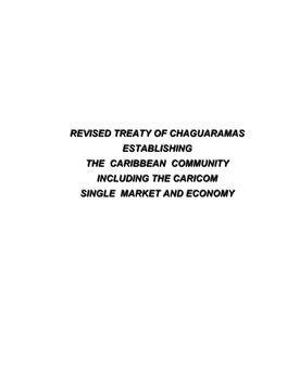 Revised Treaty of Chaguaramas Establishing the Caribbean Community Including the Caricom Single Market and Economy