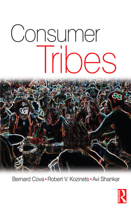 Consumer Tribes by Bernard Cova, Robert Kozinets, Avi Shankar