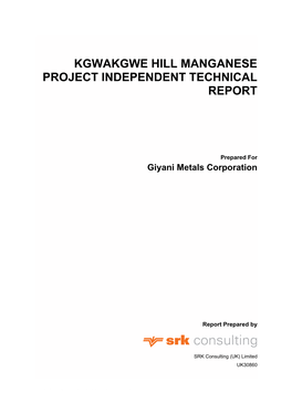 Kgwakgwe Hill Manganese Project Independent Technical Report