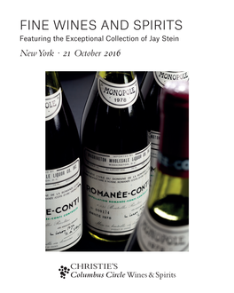 FINE WINES and SPIRITS and WINES FINE New York · 21 October 2016 October · 21 York New Featuring the Exceptional Collectionfeaturing Stein of Jay
