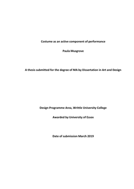 Costume As an Active Component of Performance Paula Musgrove a Thesis Submitted for the Degree of MA by Dissertation in Art