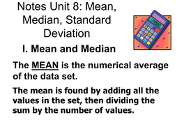 Notes Unit 8: Mean, Median, Standard Deviation I
