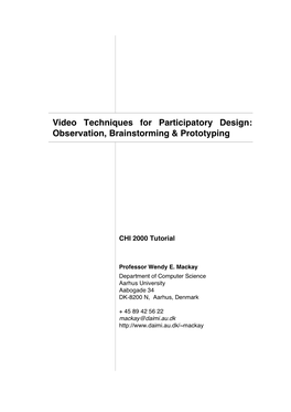 Video Techniques for Participatory Design: Observation, Brainstorming & Prototyping