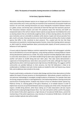 HO21: the Dynamics of Mutualistic Cleaning Interactions on Caribbean Coral Reefs Dr Dan Exton, Operation Wallacea Mutualistic Re